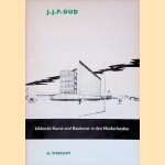 J. J. P. Oud door K. Wiekart J. J. P. Oud door K. Wiekart