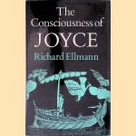 The Consciousness of Joyce door Richard Ellmann The Consciousness of Joyce door Richard Ellmann