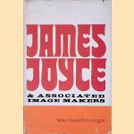 James Joyce & Associated Image Makers door Maria Elisabeth Kronegger