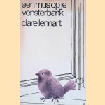 Een mus op je vensterbank door Clare Lennart