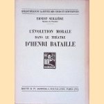 L'évolution morale dans le théatre d'Henri Bataille door Ernest Seilliére