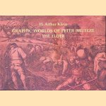 Graphic Worlds of Peter Bruegel The Elder door H. Arthur Klein