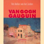 Van Gogh, Gauguin: Het Atelier van het Zuiden door Debra N. Mancoff