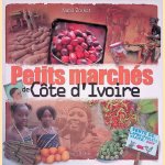 Petits marchés de Cote d'Ivoire door Nabil Zorkot
