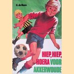 Hiep, hiep, hoera voor Akkerwoude door H. de Roos