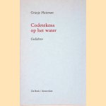 Codetekens op het water: gedichten
Grietje Huisman
€ 6,00