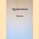 Agamemnon
Lucius Annaeus Seneca
€ 8,00 Agamemnon
Lucius Annaeus Seneca
€ 8,00