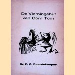 De Vlamingehut van Oom Tom
P.C. Paardekooper
€ 75,00 De Vlamingehut van Oom Tom
P.C. Paardekooper
€ 75,00
