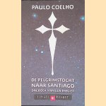 De pelgrimstocht naar Santiago: Dagboek van een magier door Paulo Coelho