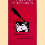 Brabantse spreekwoorden
H. Mandos e.a.
€ 9,00 Brabantse spreekwoorden
H. Mandos e.a.
€ 9,00