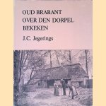 Oud Brabant over den dorpel bekeken
J.C. Jegerings
€ 6,00 Oud Brabant over den dorpel bekeken
J.C. Jegerings
€ 6,00