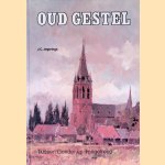 Oud Gestel: tussen Gender en Tongelreep: een fotobeeld van Oud Gestel over de periode 1900-1950 door J.C. Jegerings