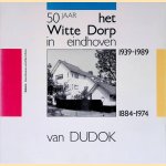 50 jaar het Witte Dorp in Eindhoven, 1939-1989
Hans Hoekstra e.a.
€ 15,00 50 jaar het Witte Dorp in Eindhoven, 1939-1989
Hans Hoekstra e.a.
€ 15,00