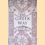 The Greek Way door Edith Hamilton