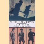 The Donkeys. A History of the British Expeditionary Force in 1915
Alan Clark
€ 10,00