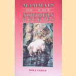 Mammals of the Northern Rockies door Tom J. Ulrich