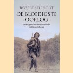 De bloedigste oorlog. Het vergeten bataljon Nederlandse militairen in Korea
Robert Stiphout
€ 8,00