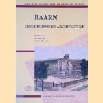 Baarn: geschiedenis en architectuur door Fred Gaasbeek e.a.