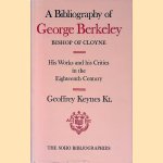 A Bibliography of George Berkeley: His Works and His Critics in the Eighteenth Century door Geoffrey Keynes