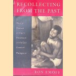 Recollecting from the Past: Musical Practice and Spirit Possession on the East Coast of Madagascar
Ron Emoff
€ 12,50