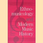 Ethnomusicology and Modern Music History
Stephen Blum e.a.
€ 20,00