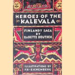 Heroes of the Kalevala: Finland's Saga
Babette Deutsch
€ 30,00 Heroes of the Kalevala: Finland's Saga
Babette Deutsch
€ 30,00