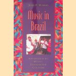 Music in Brazil: Experiencing Music, Expressing Culture
John P. Murphy
€ 20,00 Music in Brazil: Experiencing Music, Expressing Culture
John P. Murphy
€ 20,00