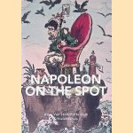 Napoleon on the Spot door Lina van der Wolde