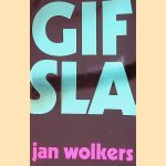 Gifsla door Jan Wolkers