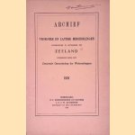 Archief 1951: Vroegere en latere mededelingen voornamelijk in betrekking tot Zeeland door W.S. Unger