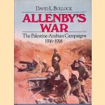 Allenby's War: The Palestine-Arabian Campaigns, 1916-1918
David L. Bullock
€ 20,00