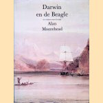 Darwin en de BeagleE Een scheepsreis naar de oertijd door Alan Moorehead