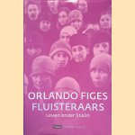 Fluisteraars. Leven onder Stalin door Orlando Figes