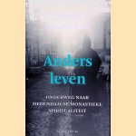 Anders leven: onderweg naar de hedendaagse monastieke spiritualiteit *GESIGNEERD* door Thomas Quartier