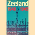 Zeeland 1940-1945, deel 2 door Gijs van der Ham