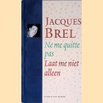 Ne me quitte pas: Laat me niet alleen + CD
Jacques Brel
€ 30,00 Ne me quitte pas: Laat me niet alleen + CD
Jacques Brel
€ 30,00