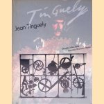 Jean Tinguely door Claudia Jolles e.a.