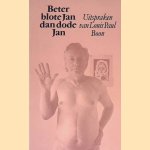 Beter blote Jan dan dode Jan en andere uitspraken van Louis Paul Boon
Gerd de Ley
€ 8,00 Beter blote Jan dan dode Jan en andere uitspraken van Louis Paul Boon
Gerd de Ley
€ 8,00