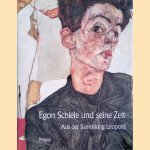 Egon Schiele und seine Zeit: Österreichische Malerei und Zeichnung von 1900 bis 1930 aus der Sammlung Leopold door Klaus Albrecht Schröder e.a.