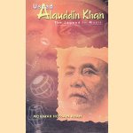 Ustad Alauddin Khan: The Legend in Music door Mobaraka Hossain Khan