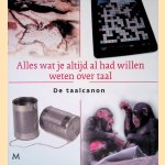 Alles wat je altijd al had willen weten over taal: De taalcanon door Marianne Boogaard e.a.