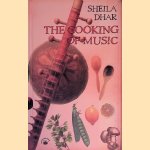 The Cooking of Music and Other Essays door Sheila Dhar