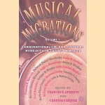 Musical Migrations: Transnationalism and Cultural Hybridity in Latin/o America, Volume I door F. Aparicio e.a.