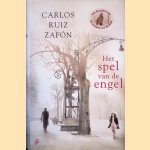 Het spel van de engel door Carlos Ruiz Zafon