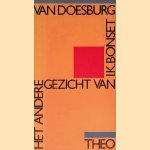 Het andere gezicht van I.K. Bonset: literaire geschriften van Theo van Doesburg, I.K. Bonset en Aldo Camini door Theo van Doesburg