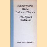 Duineser Elegien = De Elegieen van Duino door Rainer Maria Rilke
