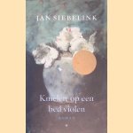 Knielen op een bed violen
Jan Siebelink
€ 8,00 Knielen op een bed violen
Jan Siebelink
€ 8,00