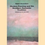 Modern Painting and the Northern Romantic Tradition: Friedrich to Rothko door Robert Rosenblum