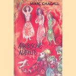Arabische Nächte: 26 Lithographien zu 1001 Nacht door Marc Chagall