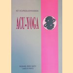 Acu-yoga: een werkboek
Michaël Reed Gach e.a.
€ 20,00